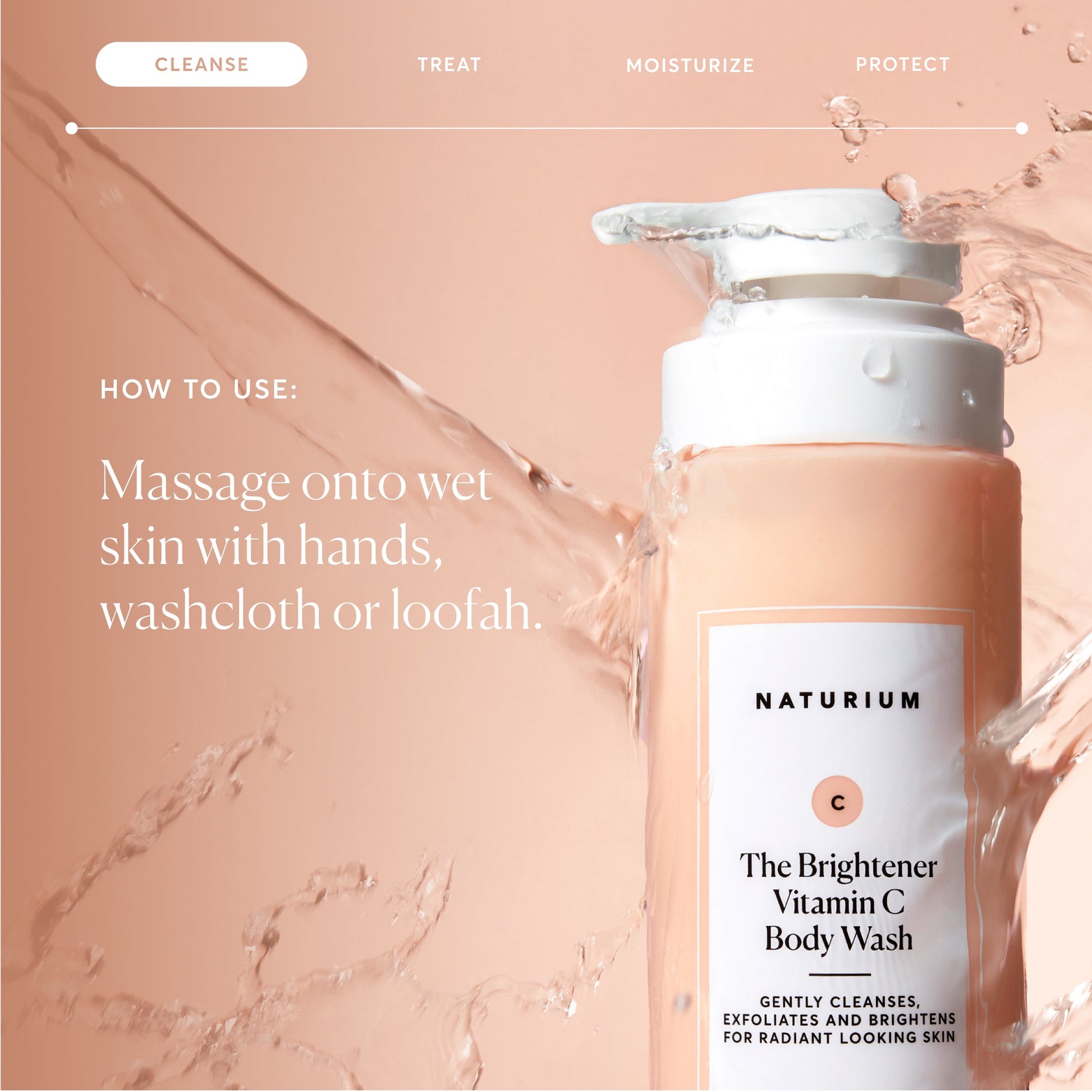 the-brightener-vitamin-c-brightening-body-wash-c2 NATR-40004-Alt-Images-The-Brightener-Vitamin-C-Brightening-Body-Wash-04.jpg
